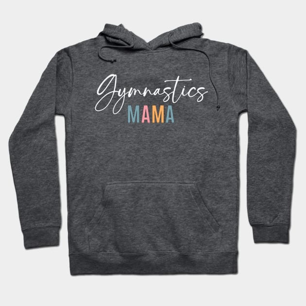 Gymnastics Mom Hoodie by RefinedApparelLTD